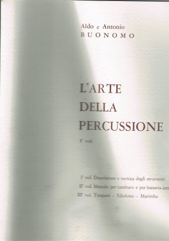 Aldo Antonio Buonomo L'arte della percussione Metodo per tamburo e batteria 